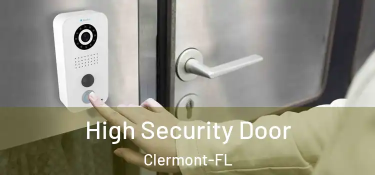 High Security Door Clermont-FL