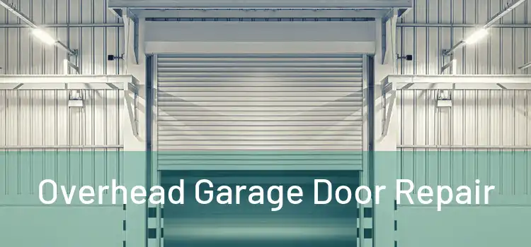 Overhead Garage Door Repair